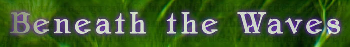 [ Beneath the Waves ]